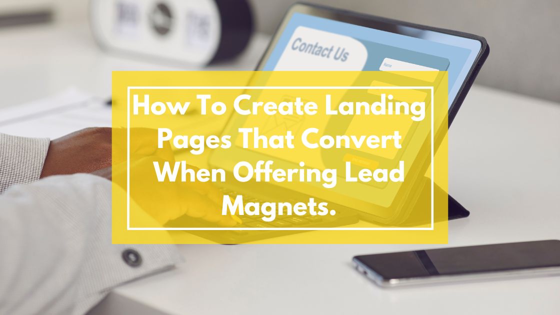 Landing Pages That Convert Into Leads