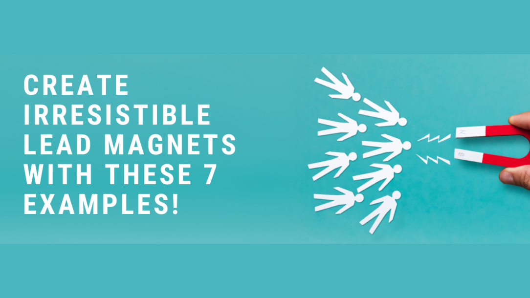 Irresistible Lead Magnets